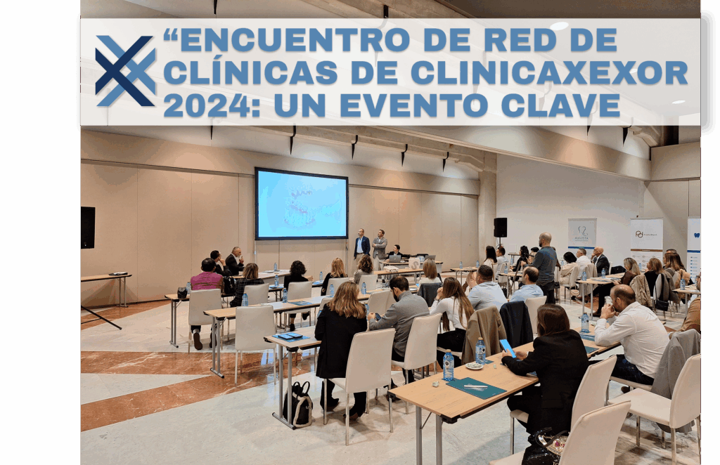 “encuentro de red de clínicas de Clinicaxexor 2024- un evento clave
